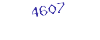 4607