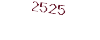 2525