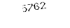 5762