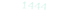 1444