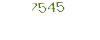 7545
