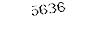 5636