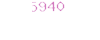 5940