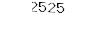 2525