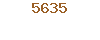 5635