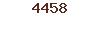 4458
