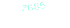 7685