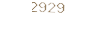 2929
