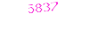 5837