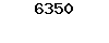 6350