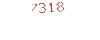 7318