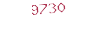 9730