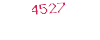 4527