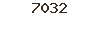 7032