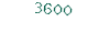 3600