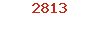 2813