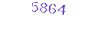 5864
