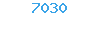7030