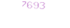 7693