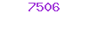 7506
